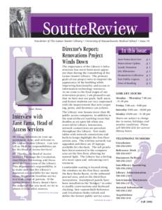 SoutteReview Newsletter of The Lamar Soutter Library • University of Massachusetts Medical School • Issue 18 Director’s Report: Renovations Project Winds Down