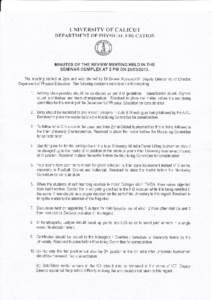 UI\IVERSITY OF CALICUT DEPARTMENT OF PHYSICAL EDUCATION MINUTES OF THE REVIEW MEETING HELD IN THE SEMINAR COMPLEX AT 2 PM ON[removed]The meeting started at 2pm and was chaired by Dr,Sakeer Hussain.V.P, Deputy Directo