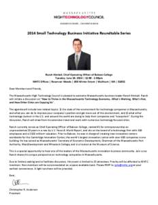 2014 Small Technology Business Initiative Roundtable Series  Ranch Kimball, Chief Operating Officer of Babson College Tuesday, June 24, 2014 | 12:00 - 1:00pm MHTC Offices | Reservoir Woods | 850 Winter Street | Waltham |
