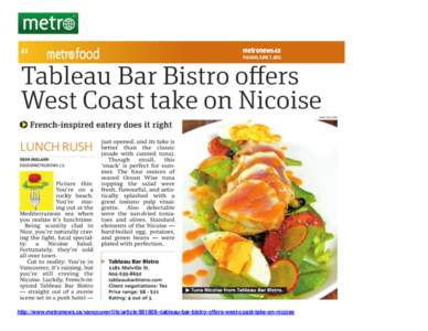 http://www.metronews.ca/vancouver/life/articletableau-bar-bistro-offers-west-coast-take-on-nicoise   