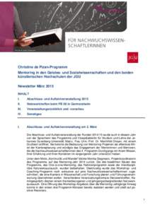 Christine de Pizan-Programm Mentoring in den Geistes- und Sozialwissenschaften und den beiden künstlerischen Hochschulen der JGU Newsletter März 2015 INHALT I.