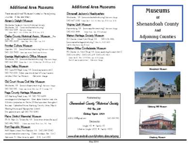 Additional Area Museums There are additional Museums located in the adjoining counties. A few are listed : Abram’s Delight Museum