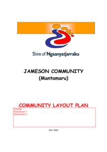 JAMESON COMMUNITY (Mantamaru) COMMUNITY LAYOUT PLAN  Includes: