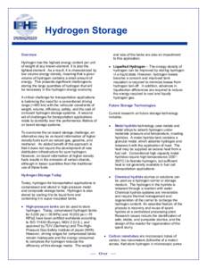 Hydrogen Storage and size of the tanks are also an impediment to this application. Overview Hydrogen has the highest energy content per unit