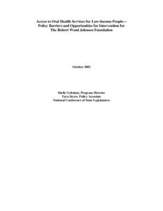 Access to Oral Health Services for Low-Income People— Policy Barriers and Opportunities for Intervention for The Robert Wood Johnson Foundation October 2002