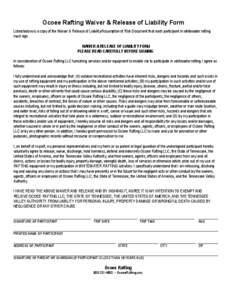 Ocoee Rafting Waiver & Release of Liability Form Listed below is a copy of the Waiver & Release of Liability/Assumption of Risk Document that each participant in whitewater rafting must sign. WAIVER & RELEASE OF LIABILIT