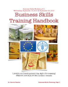 Business Skills Workshop #11 Wednesday, September 15, 2010 & September 22, 2010 Business Skills Training Handbook