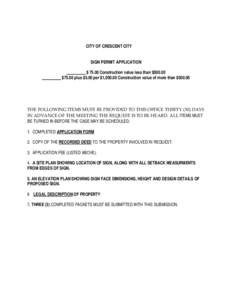 CITY OF CRESCENT CITY SIGN PERMIT APPLICATION _________ $ 75.00 Construction value less than $_________ $75.00 plus $5.00 per $1,Construction value of more than $THE FOLLOWING ITEMS MUST BE PRO