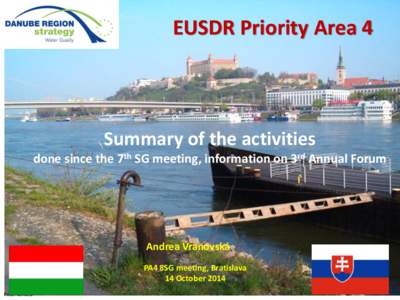 EUSDR Priority Area 4  Summary of the activities done since the 7th SG meeting, information on 3rd Annual Forum  Andrea Vranovská