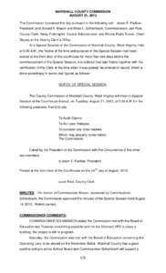 MARSHALL COUNTY COMMISSION AUGUST 21, 2012 The Commission convened this day pursuant to the following call: Jason E. Padlow, President; and Donald K. Mason and Brian L. Schambach, Commissioners; Jan Pest, County Clerk; B