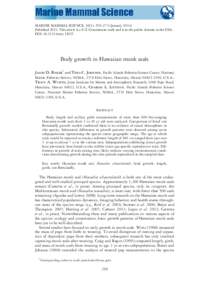 MARINE MAMMAL SCIENCE, 30(1): 259–271 (January[removed]Published[removed]This article is a U.S. Government work and is in the public domain in the USA. DOI: [removed]mms[removed]Body growth in Hawaiian monk seals JASON D. BAK