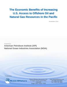 The Economic Benefits of Increasing U.S. Access to Offshore Oil and Natural Gas Resources in the Pacific November[removed]Prepared for: