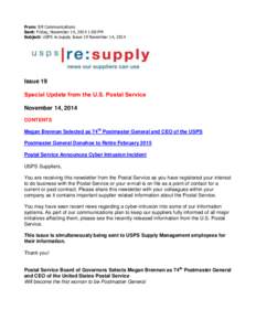 From: SM Communications Sent: Friday, November 14, 2014 1:00 PM Subject: USPS re:supply Issue 19 November 14, 2014 Issue 19 Special Update from the U.S. Postal Service