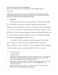 SECURITIES AND EXCHANGE COMMISSION (Release No[removed]; File Nos. SR-NYSE[removed]; SR-NYSEMKT[removed]July 12, 2013 Self-Regulatory Organizations; New York Stock Exchange LLC; NYSE MKT LLC; Order Approving Proposed Ru