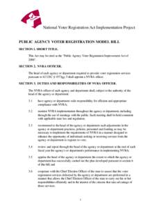 National Voter Registration Act Implementation Project  PUBLIC AGENCY VOTER REGISTRATION MODEL BILL SECTION 1. SHORT TITLE. This Act may be cited as the 