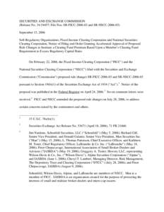 SECURITIES AND EXCHANGE COMMISSION (Release No[removed]; File Nos. SR-FICC[removed]and SR-NSCC[removed]September 15, 2006 Self-Regulatory Organizations; Fixed Income Clearing Corporation and National Securities Clearin