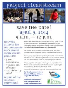 project cleanstream SAVE THE DATE! April 5, [removed]a.m. – 12 p.m. This year Alliance for