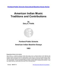 Portland Public Schools Geocultural Baseline Essay Series  American Indian Music Traditions and Contributions by Gary S. Fields