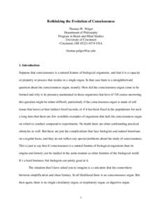 Rethinking the Evolution of Consciousness Thomas W. Polger Department of Philosophy Program in Brain and Mind Studies University of Cincinnati Cincinnati, OH[removed]USA