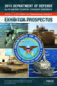 2015 DEPARTMENT OF DEFENSE ALLIED NATIONS TECHNICAL CORROSION CONFERENCE November 15 – 19, 2015 | Wyndham Grand Pittsburgh Downtown | Pittsburgh, PA EXHIBITOR PROSPECTUS