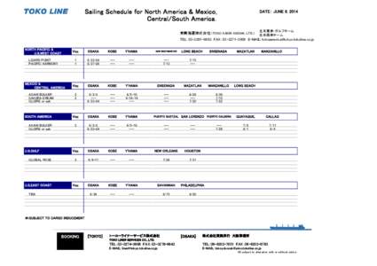 Sailing Schedule for North America & Mexico, Central/South America. DATE： JUNE[removed]  東興海運株式会社 (TOKO KAIUN KAISHA, LTD.)