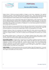 PORTUGAL Overview of RH/ FP funding Political interest in SRHR has increased markedly in Portugal in recent years, culminating in the approved Parliamentary Resolution[removed]specifically about SRHR and MDGs 4 and 5. Ot