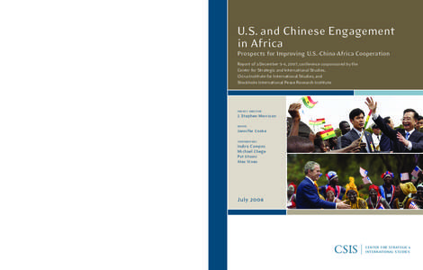 U.S. and Chinese Engagement in Africa Prospects for Improving U.S.-China-Africa Cooperation Report of a December 5–6, 2007, conference cosponsored by the Center for Strategic and International Studies, China Institute 