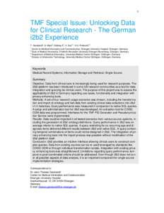 1  TMF Special Issue: Unlocking Data for Clinical Research - The German i2b2 Experience T. Ganslandt1; S. Mate2, Helbing K3, U. Sax3,4, H.U. Prokosch1,2