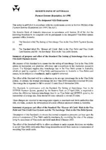 RESERVE BANK OF AUSTRALIA  Payment Systems (Regulation)Act 1998 The designated VTSA Debit system This notice is published in accordance with the requirements set out in Section[removed]a) of the Payment Systems (Regulation