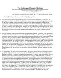 The Challenge of Nuclear Abolition Peter Weiss, Co-President, International Association of Lawyers Against Nuclear Arms President, Lawyers Committee on Nuclear Policy Remarks Delivered May 2, 2012, Vienna Panel on Nuclea