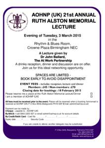 AOHNP (UK) 21st ANNUAL RUTH ALSTON MEMORIAL LECTURE Evening of Tuesday, 3 March 2015 in the Rhythm & Blues Room,