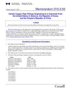 Memorandum D15[removed]Ottawa, August 7, 2014 Certain Copper Pipe Fittings Originating In or Exported From the United States of America, the Republic of Korea