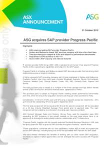For personal use only  21 October 2010 ASG acquires SAP provider Progress Pacific Highlights
