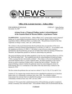 Office of the Assistant Secretary – Indian Affairs  FOR IMMEDIATE RELEASE  November 26, 2007  CONTACT:  Nedra Darling  202­219­4152 