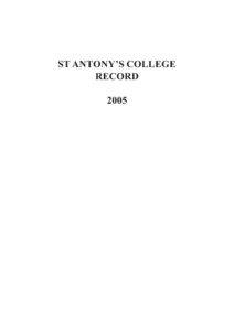 ST ANTONY’S COLLEGE RECORD 2005