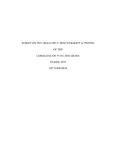 REPORT ON THE LEGISLATIVE AND OVERSIGHT ACTIVITIES OF THE COMMITTEE ON WAYS AND MEANS DURING THE 110th CONGRESS