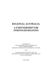 REGIONAL AUSTRALIA: A PARTNERSHIP FOR STRONGER REGIONS STATEMENT BY THE HONOURABLE JOHN ANDERSON, MP