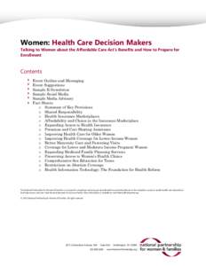 Women: Health Care Decision Makers Talking to Women about the Affordable Care Act’s Benefits and How to Prepare for Enrollment Contents 