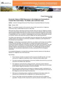 Project Summary sheet CCA 22b Economic Values of Wild Resources to the Indigenous Community in Coastal New South Wales: The Wallis Lake Catchment Case. Author: Centre for Aboriginal Economic Policy Research (Australian N