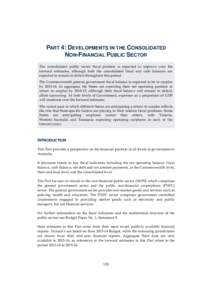PART 4: DEVELOPMENTS IN THE CONSOLIDATED NON-FINANCIAL PUBLIC SECTOR The consolidated public sector fiscal position is expected to improve over the forward estimates, although both the consolidated fiscal and cash balanc
