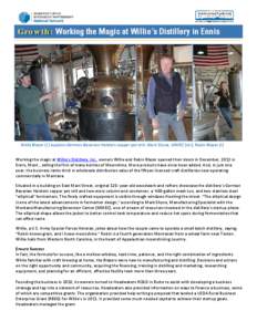 Growth: Working the Magic at Willie’s Distillery in Ennis  Willie Blazer (l.) explains German Bavarian Holstein copper pot still; Mark Shyne, MMEC (ctr), Robin Blazer (r) Working the magic at Willie’s Distillery, Inc