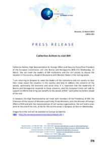 Brussels, 11 March[removed]PRESS RELEASE Catherine Ashton to visit BiH