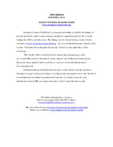 NEWS RELEASE JANUARY 6, 2014 FOLLOW YOUR TAX DOLLARS ONLINE www.douglascountyclerk.org Douglas County Clerk Tom Cavanaugh is making available the listing of payments made with county taxpayer dollars to suppliers used by