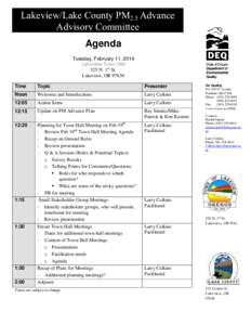 Lakeview/Lake County PM2.5 Advance Advisory Committee Agenda Tuesday, February 11, 2014 Lakeview Town Hall 525 N. 1st St.