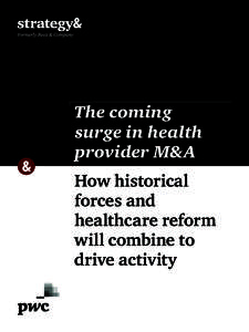 The coming surge in health provider M&A How historical forces and healthcare reform