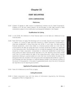 Chapter 33 DEBT SECURITIES STATE CORPORATIONS Preliminary[removed]Chapter 37 applies to debt issues to professional investors only by State Corporations. Chapters 22 to 30 and, where relevant, 35 and 36 apply to other debt