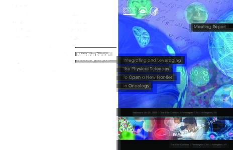 Meeting Report  Integrating and Leveraging the Physical Sciences to Open a New Frontier in Oncology