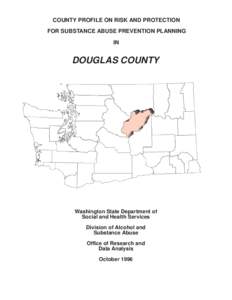 COUNTY PROFILE ON RISK AND PROTECTION FOR SUBSTANCE ABUSE PREVENTION PLANNING IN DOUGLAS COUNTY