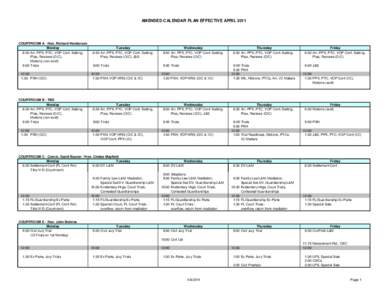 AMENDED CALENDAR PLAN EFFECTIVE APRIL[removed]COURTROOM A - Hon. Richard Henderson Monday 8:30 Arr, PPX, PTC, VOP Conf, Setting, Plea, Reviews (O/C),