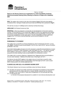 File No: [removed]Report to the Director General on an application for a Site Compatibility Certificate State Environmental Planning Policy (Housing for Seniors or People with a Disability[removed]SITE: The subject site i